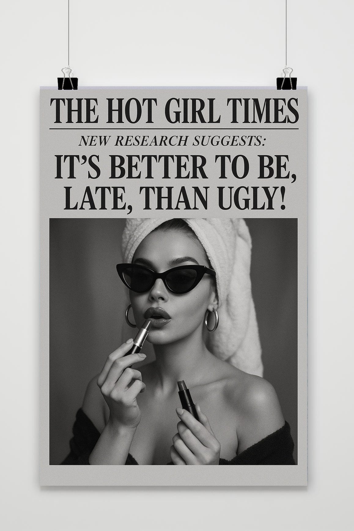 The Hot Girl Times Text Quote B&W poster van 25 Artstreet