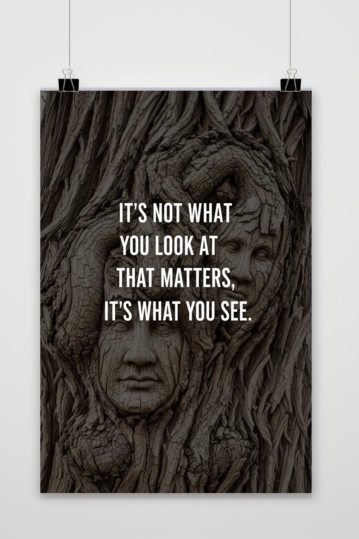What You See Quote poster van 25 Artstreet