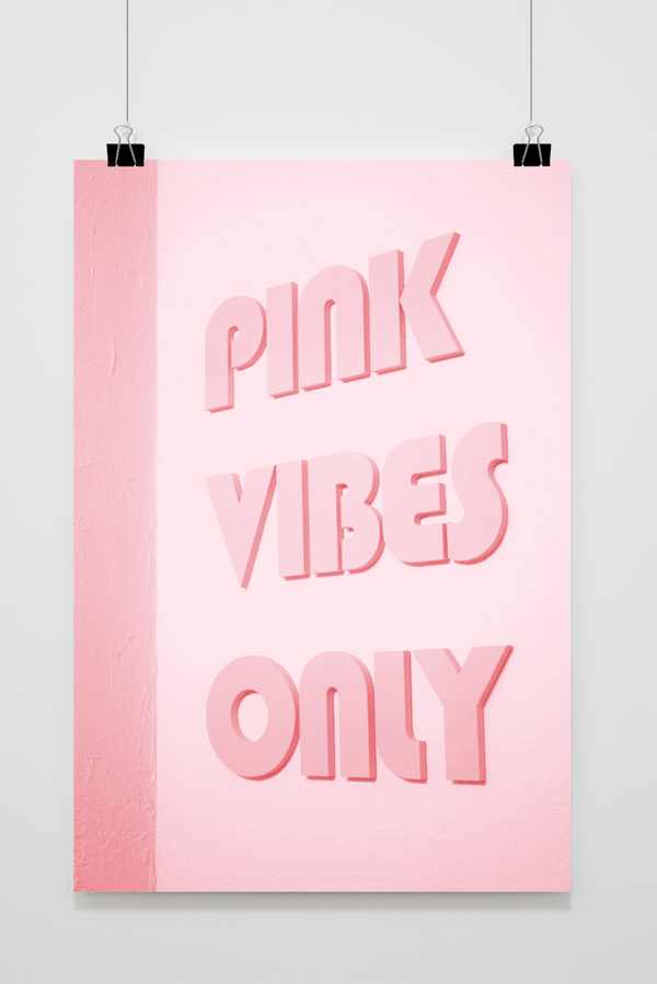 Pink Vibes Only Poster