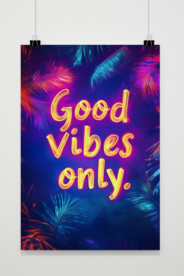 Good Vibes Only Poster