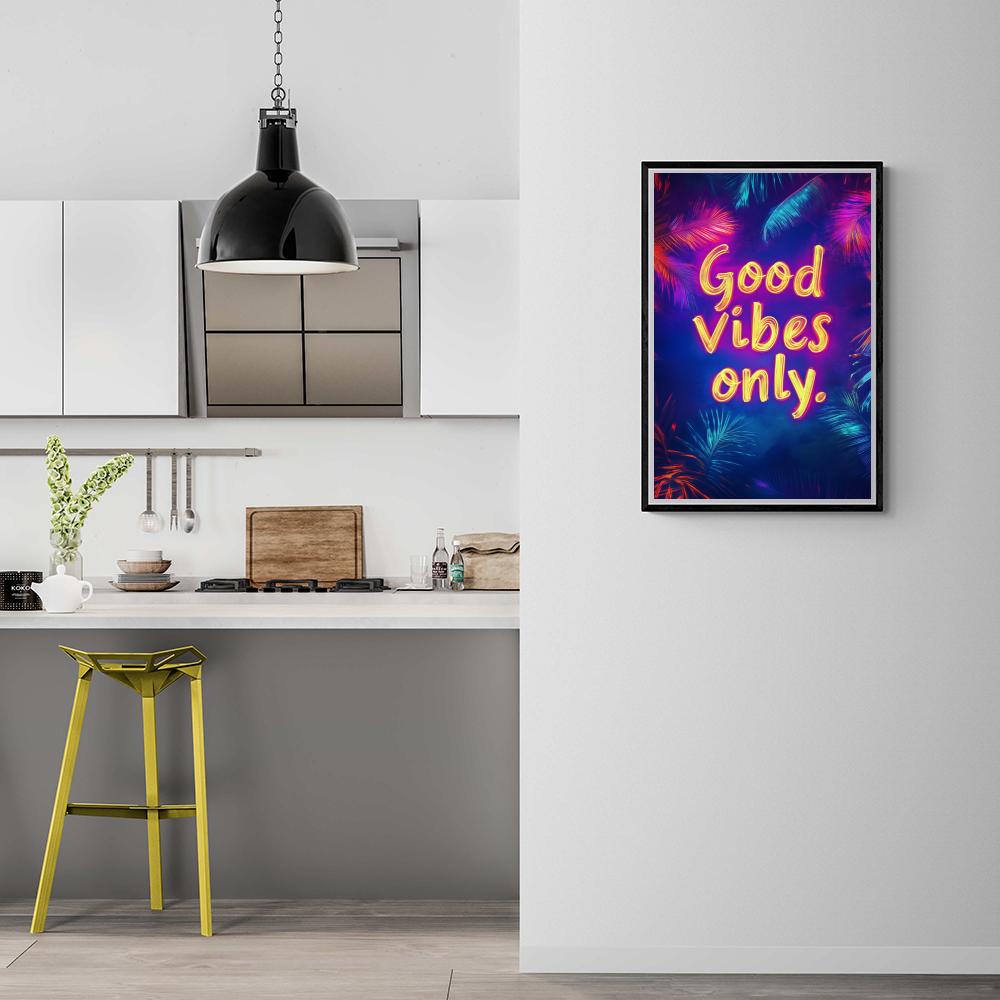 Good Vibes Only dans un intérieur