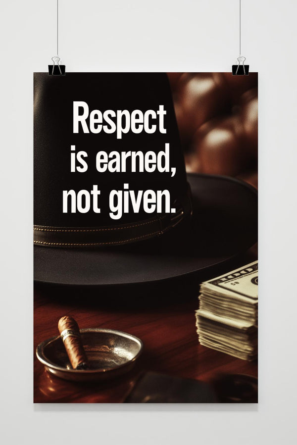 Affiche Respect is Earned Cigare