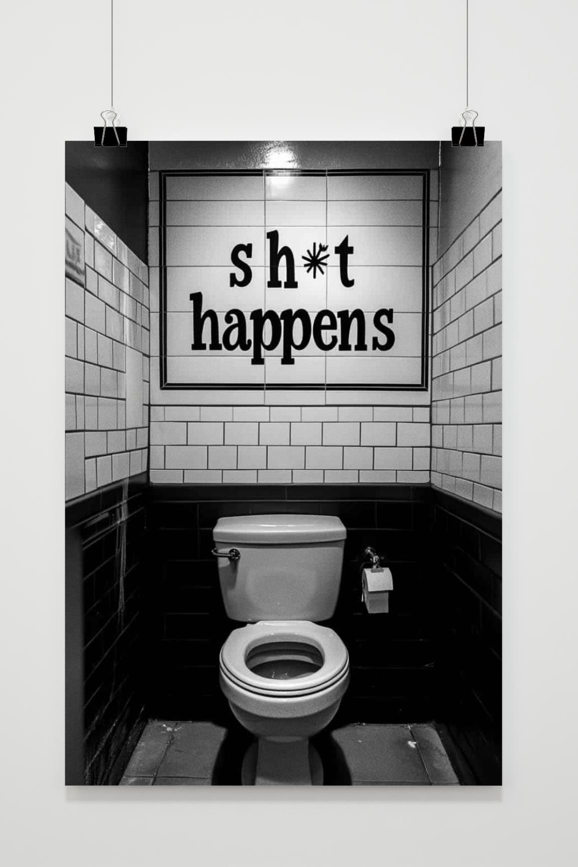 Sh*t Happens