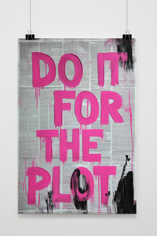 Do It For The Plot Poster