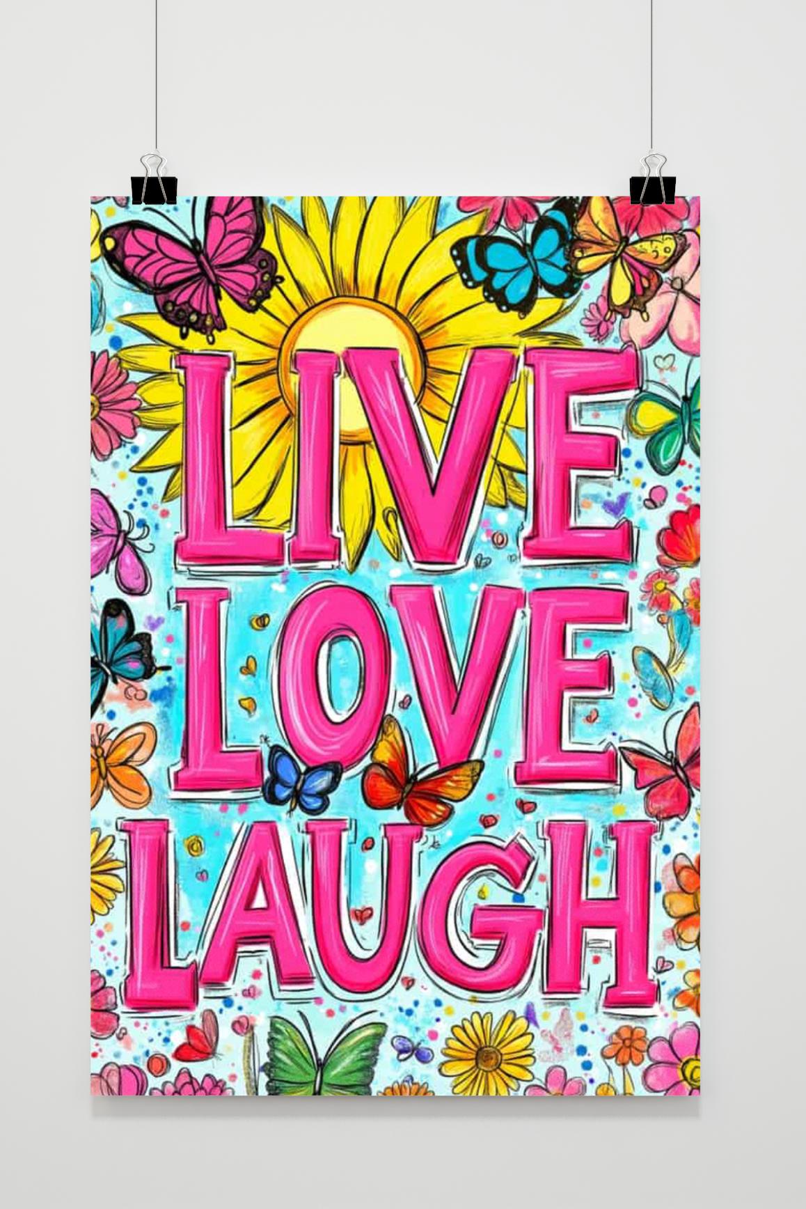 Affiche Live Love Laugh de 25 Artstreet