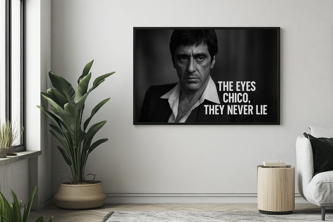 The Eyes Never Lie Text Tony Montana Scarface B&W poster van 25 Artstreet