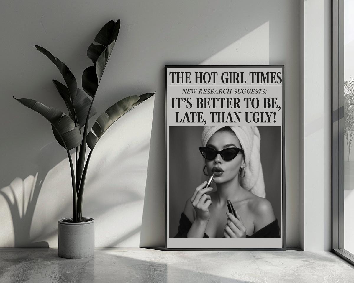 The Hot Girl Times Text Quote B&W poster van 25 Artstreet