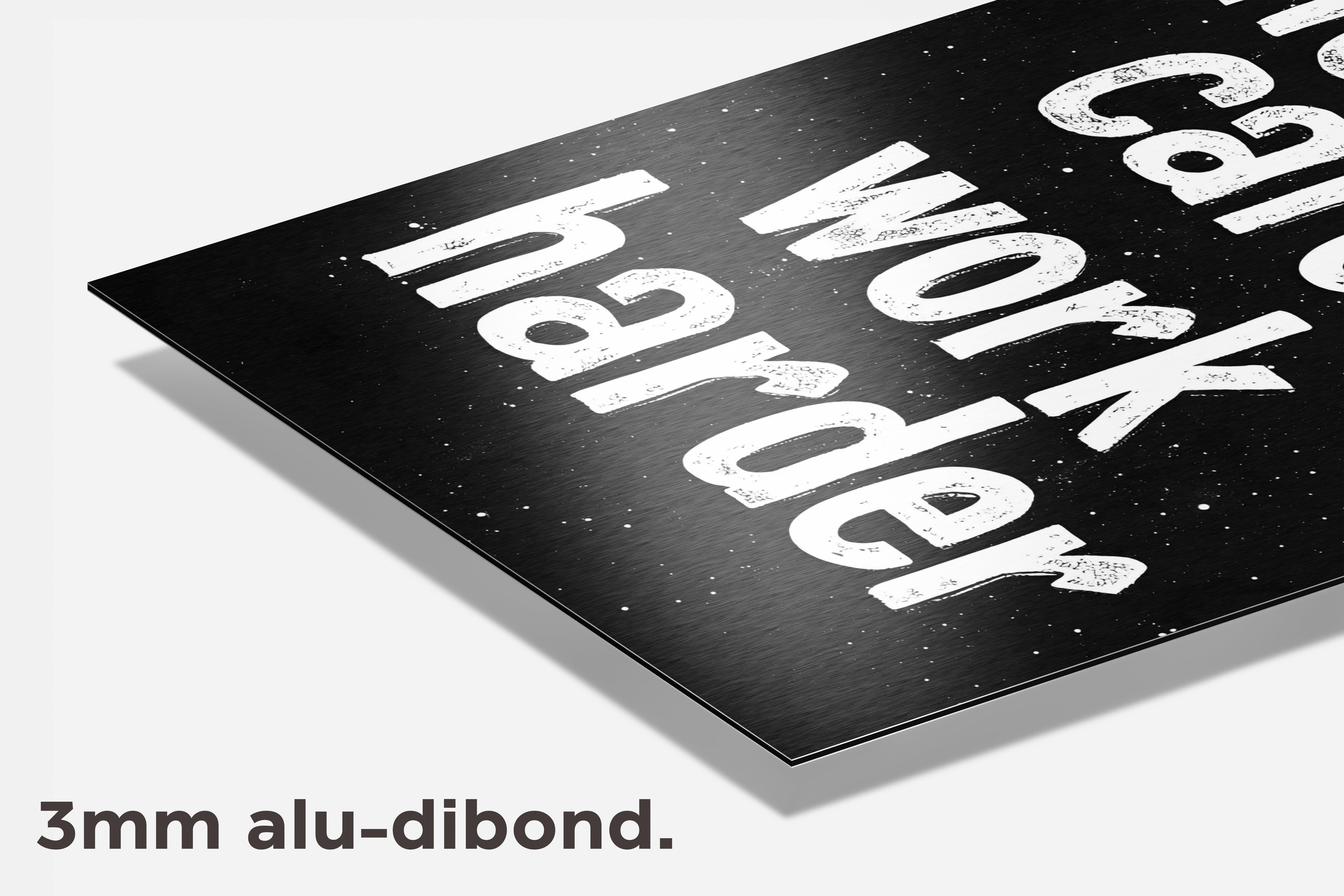 Work Harder dibond detail