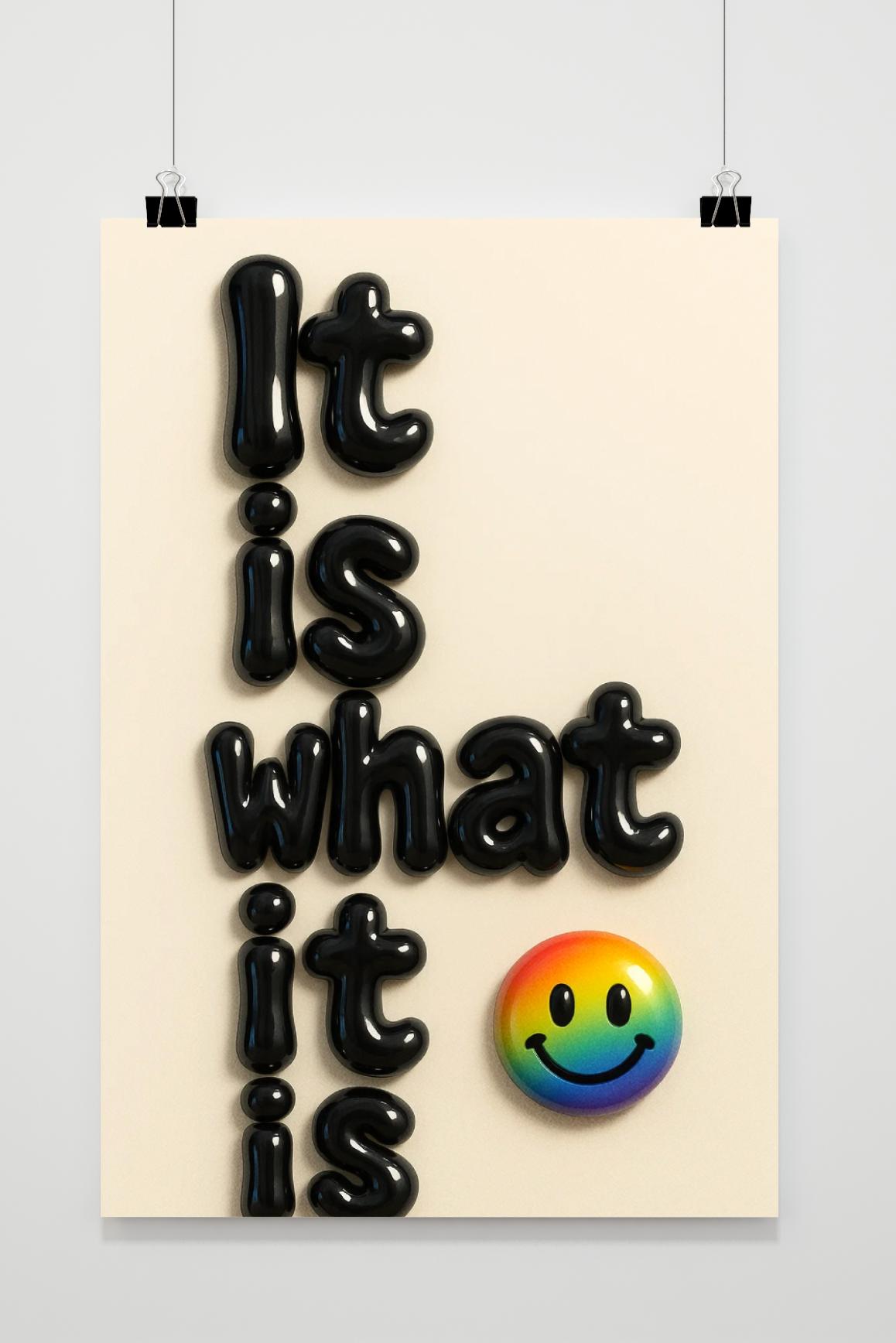 It Is What It Is Text poster van 25 Artstreet