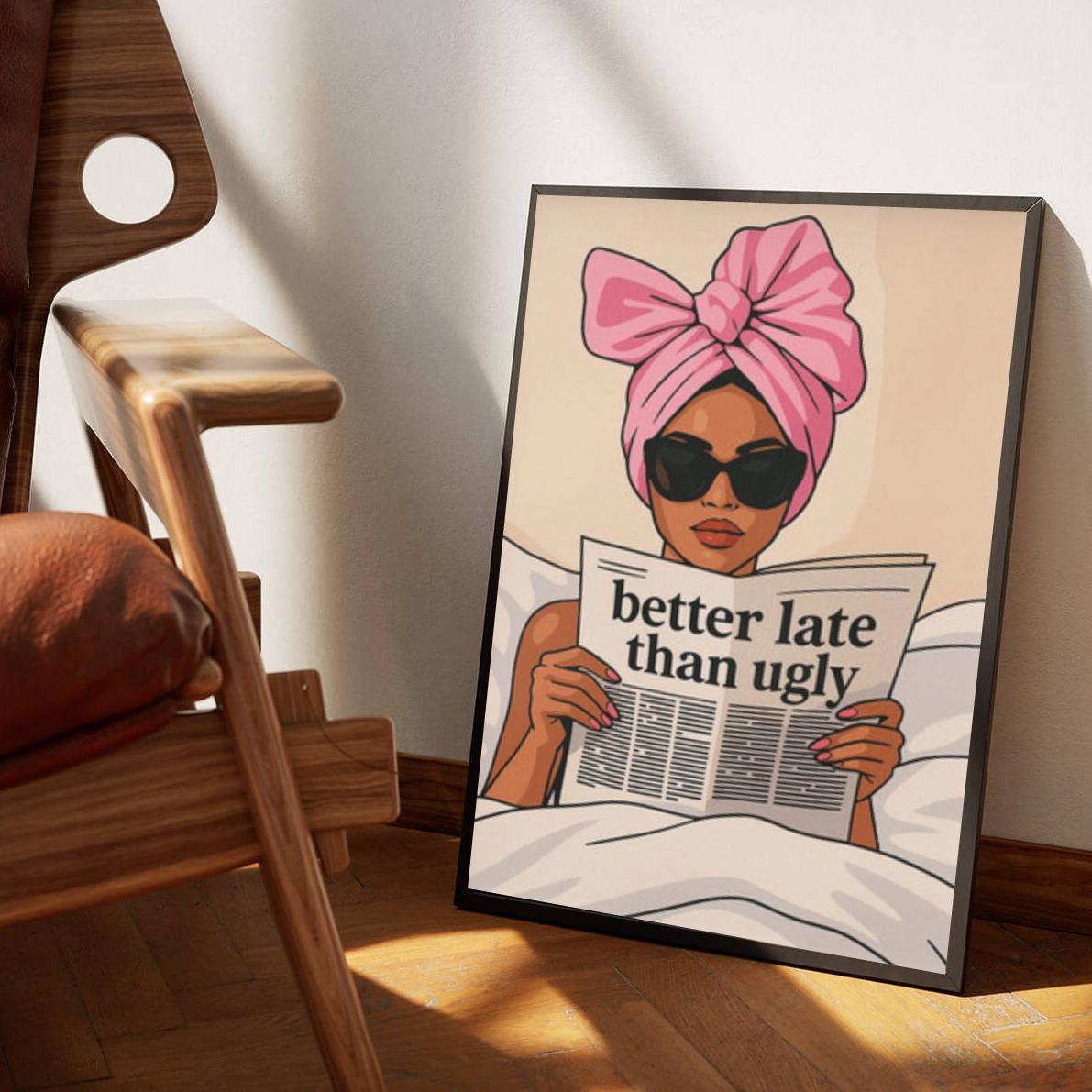 Better Late than Ugly Text Quote Cartoon poster sfeerbeeld 3