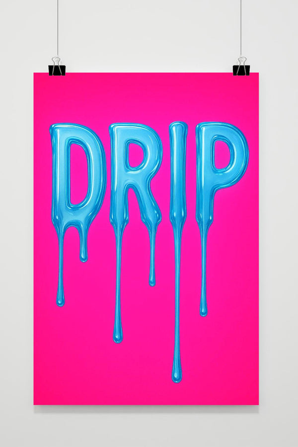 Drip poster