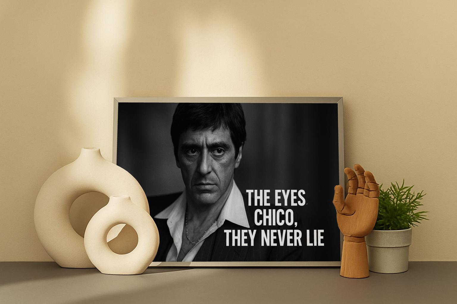 The Eyes Never Lie Text Tony Montana Scarface B&W poster sfeerbeeld 1