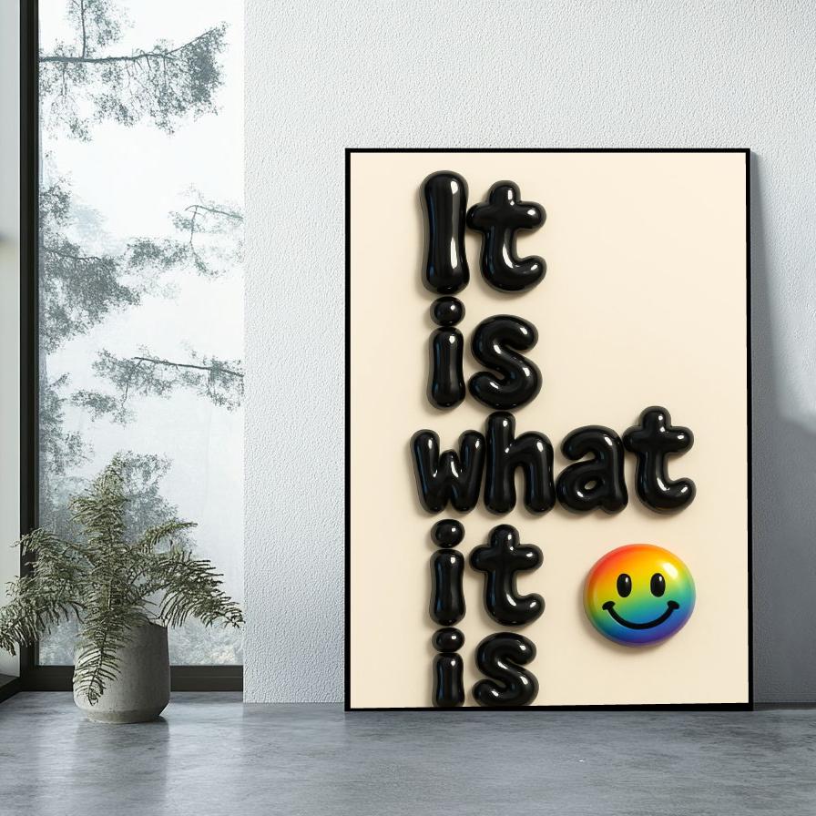 It Is What It Is Text poster sfeerbeeld 1