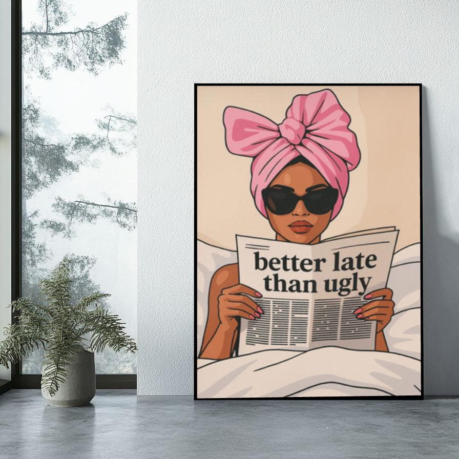 Better Late than Ugly Text Quote Cartoon poster sfeerbeeld 1