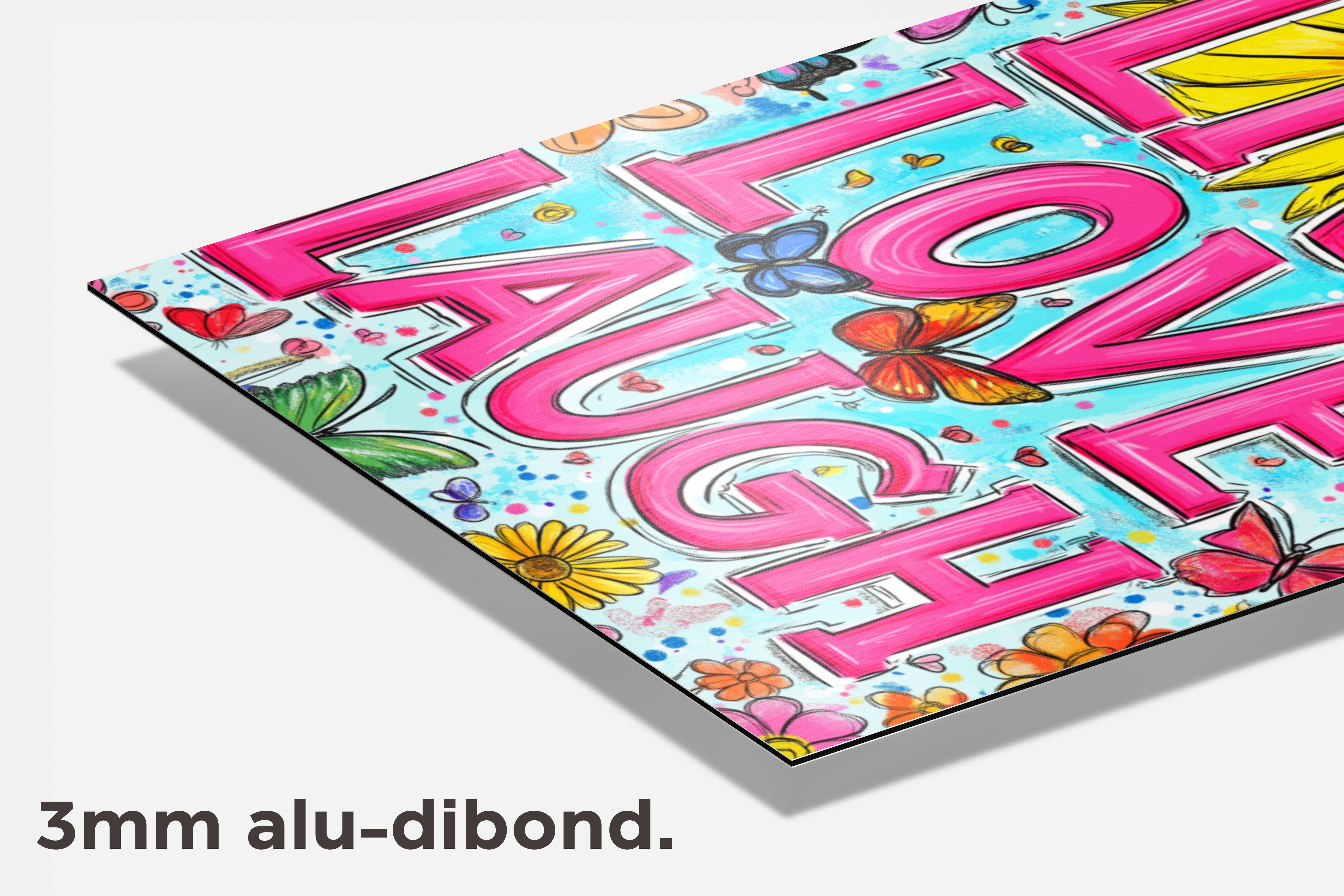 Live Love Laugh dibond detail