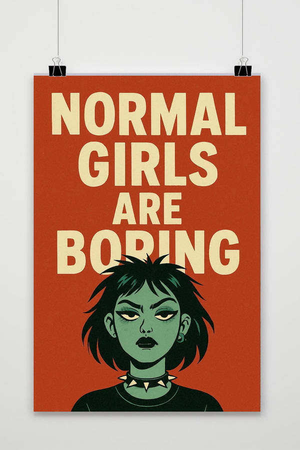 Póster Normal Girls Are Boring